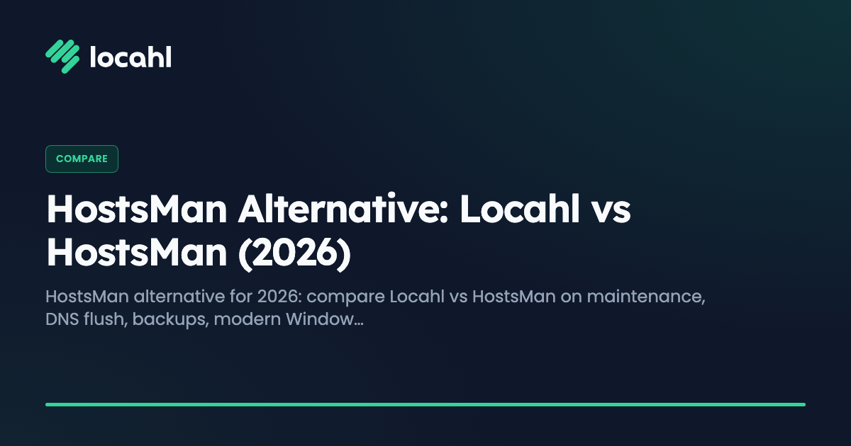 HostsMan Alternative: Locahl vs HostsMan (2026)
